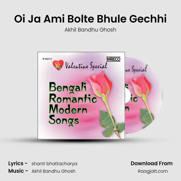 Oi Ja Ami Bolte Bhule Gechhi mp3 song