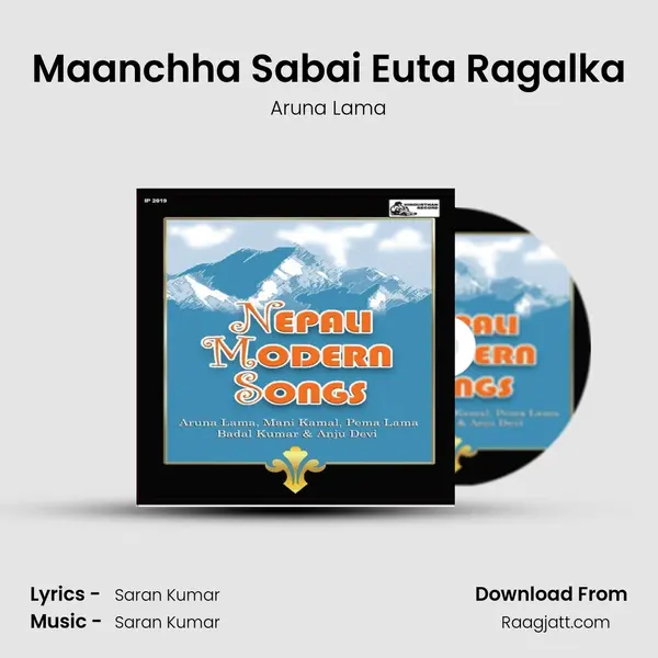 Maanchha Sabai Euta Ragalka - Aruna Lama album cover 