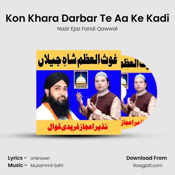 Kon Khara Darbar Te Aa Ke Kadi - Nazir Ejaz Faridi Qawwal album cover 