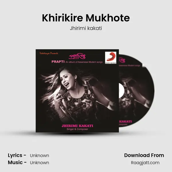 Khirikire Mukhote - Jhirimi kakati album cover 