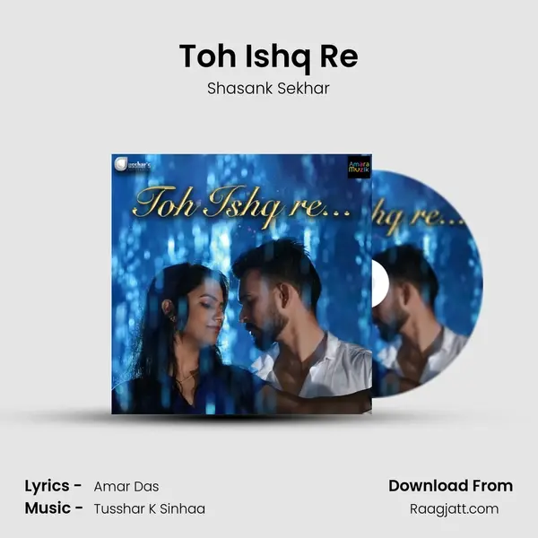 Toh Ishq Re - Shasank Sekhar album cover 