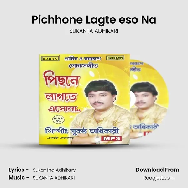 Pichhone Lagte eso Na mp3 song