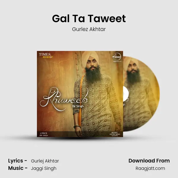 Gal Ta Taweet - Gurlez Akhtar album cover 