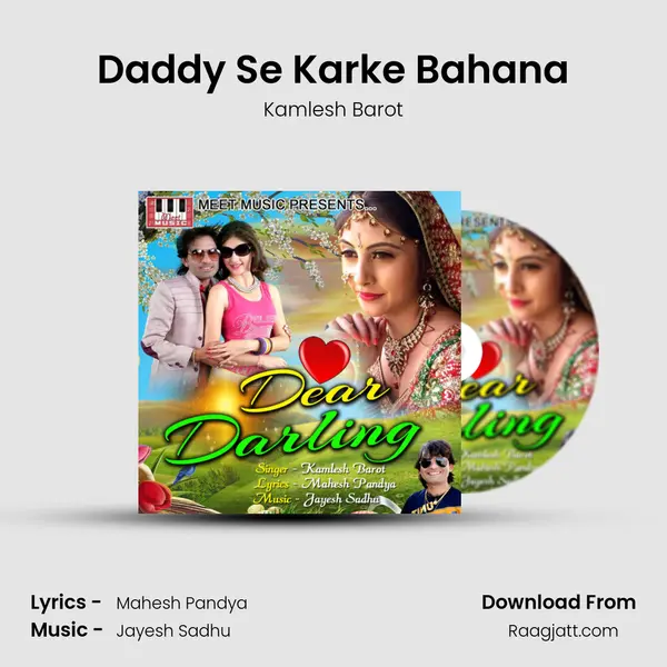 Daddy Se Karke Bahana mp3 song