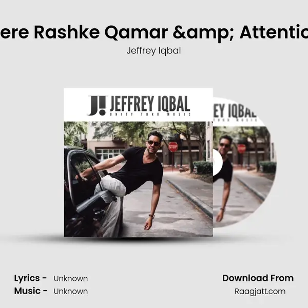 Mere Rashke Qamar & Attention - Jeffrey Iqbal album cover 