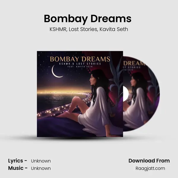 Bombay Dreams (feat. Kavita Seth) - KSHMR album cover 