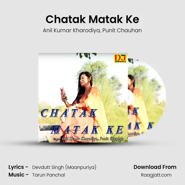 Chatak Matak Ke mp3 song