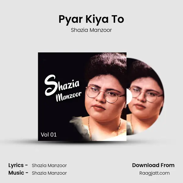 Pyar Kiya To - Shazia Manzoor album cover 