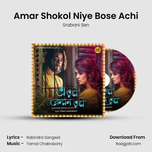 Amar Shokol Niye Bose Achi - Srabani Sen mp3 song