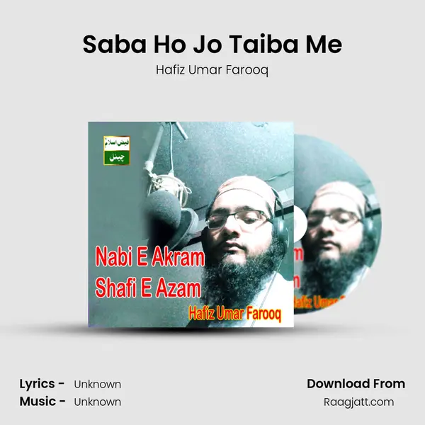 Saba Ho Jo Taiba Me - Hafiz Umar Farooq album cover 