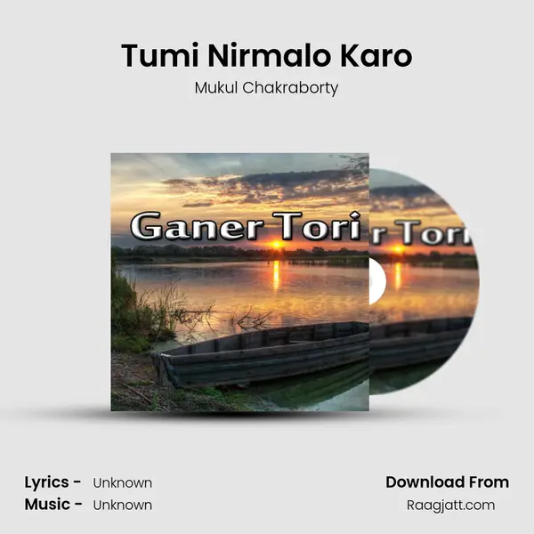 Tumi Nirmalo Karo - Mukul Chakraborty album cover 