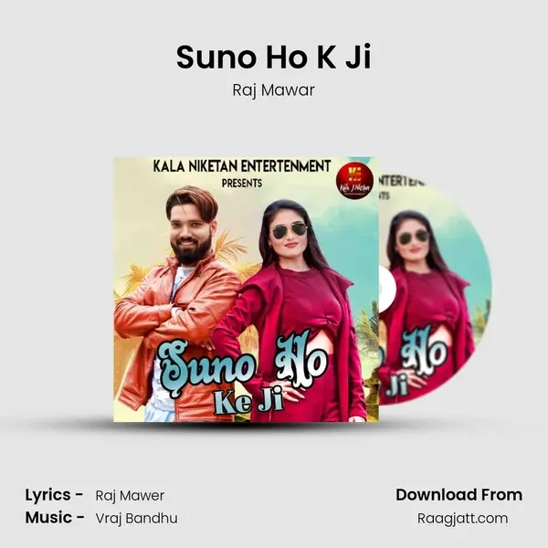 Suno Ho K Ji - Raj Mawar album cover 