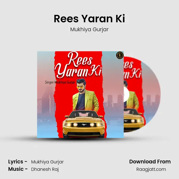 Rees Yaran Ki mp3 song