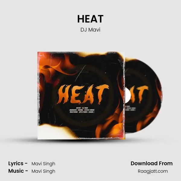 HEAT - DJ Mavi mp3 song