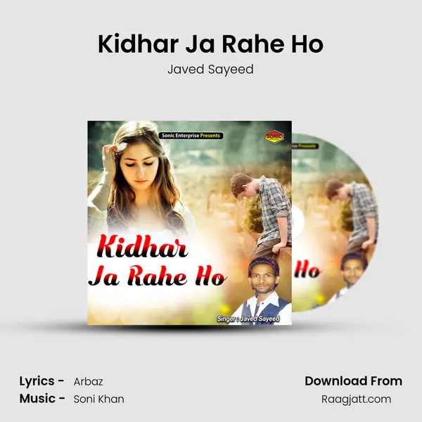 Kidhar Ja Rahe Ho mp3 song