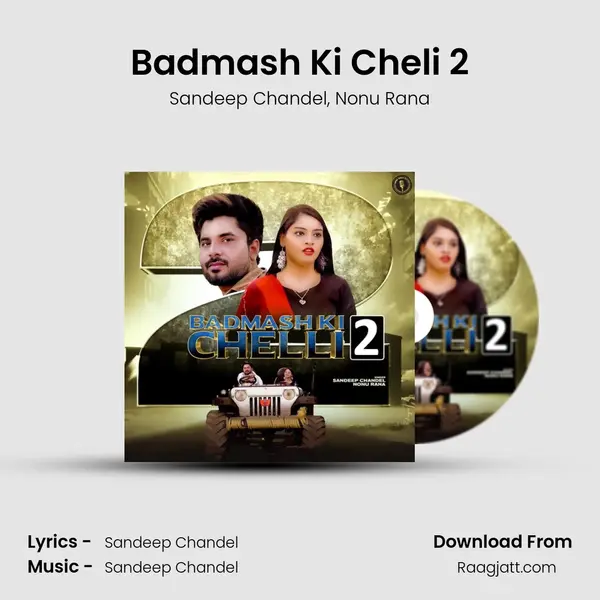 Badmash Ki Cheli 2 mp3 song