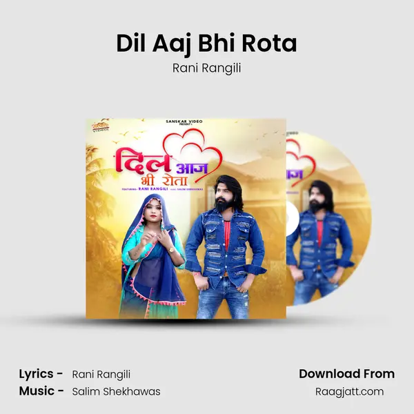 Dil Aaj Bhi Rota - Rani Rangili