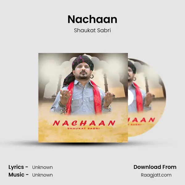 Nachaan - Shaukat Sabri mp3 song