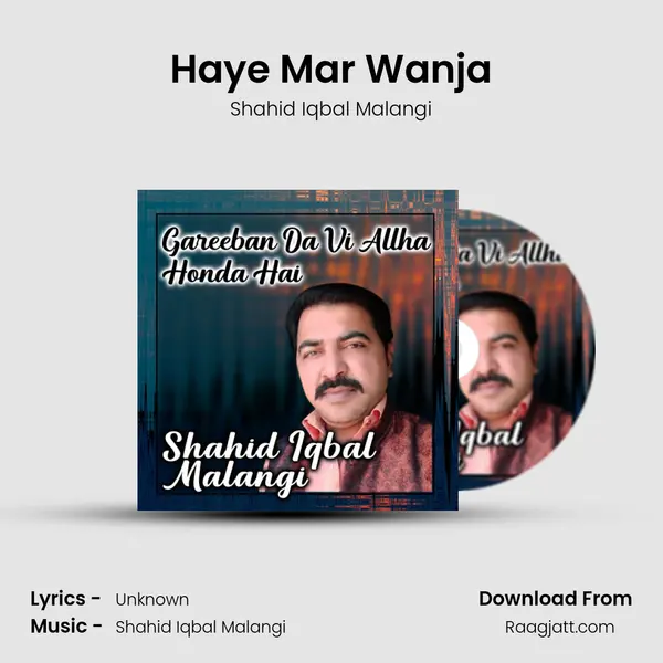 Haye Mar Wanja - Shahid Iqbal Malangi album cover 