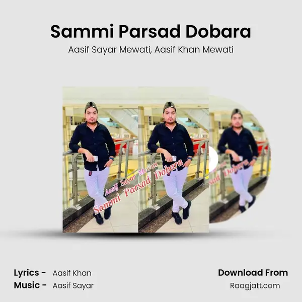 Sammi Parsad Dobara - Aasif Sayar Mewati album cover 