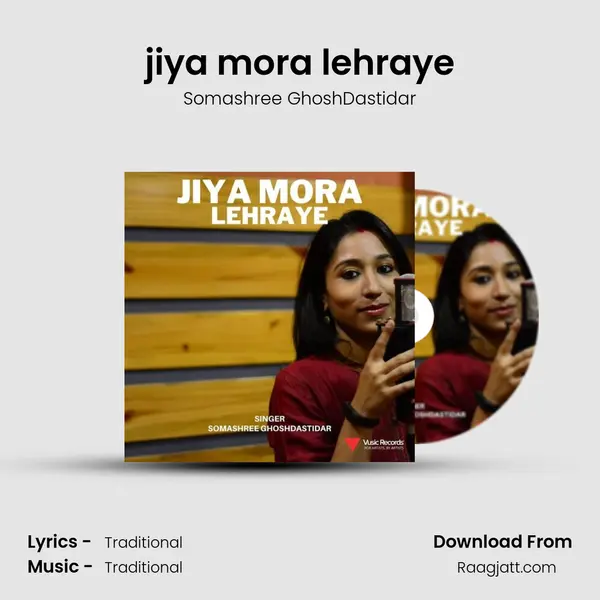 jiya mora lehraye mp3 song