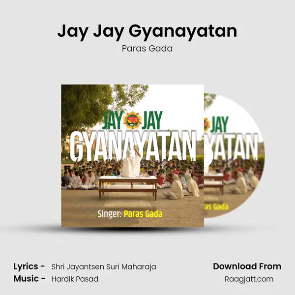 Jay Jay Gyanayatan - Paras Gada mp3 song