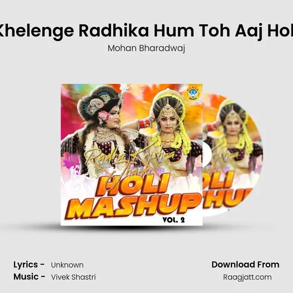 Khelenge Radhika Hum Toh Aaj Holi - Mohan Bharadwaj album cover 