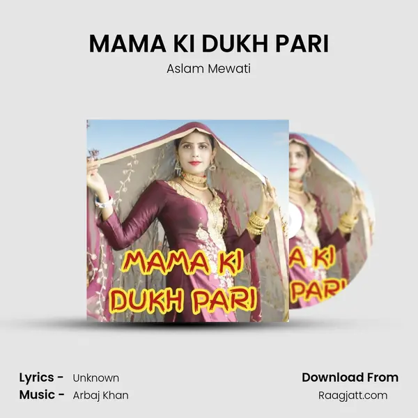 MAMA KI DUKH PARI mp3 song