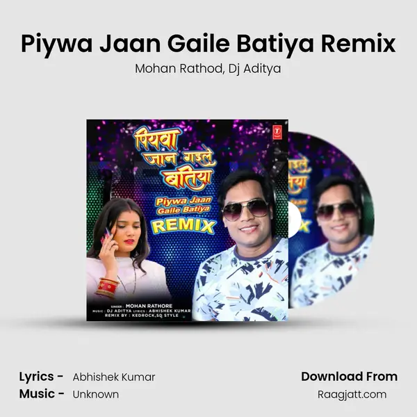 Piywa Jaan Gaile Batiya Remix(Remix By Kedrock,Sd Style) - Mohan Rathod album cover 