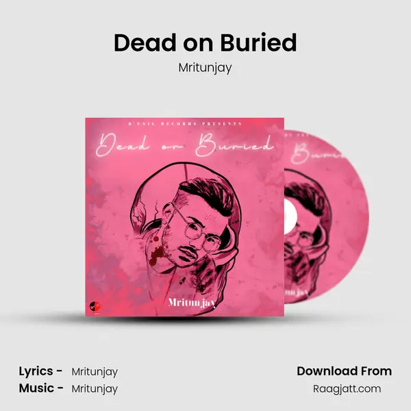 Dead on Buried mp3 song