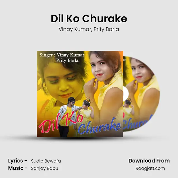 Dil Ko Churake mp3 song