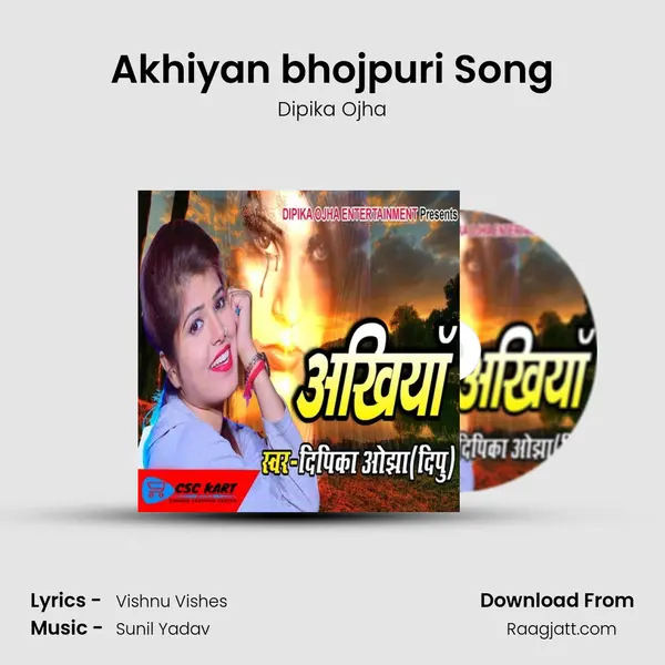 Akhiyan bhojpuri Song mp3 song