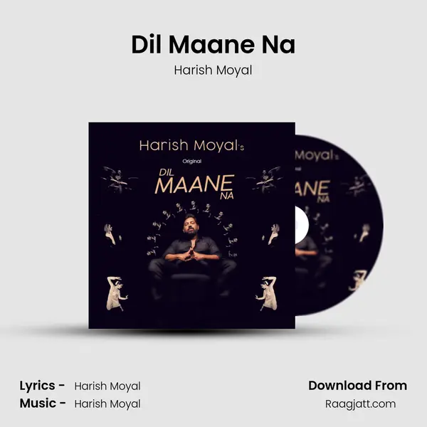 Dil Maane Na - Harish Moyal album cover 