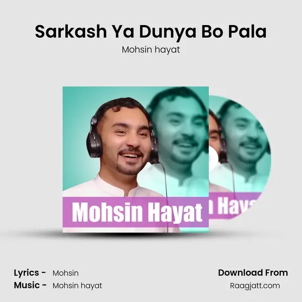 Sarkash Ya Dunya Bo Pala mp3 song