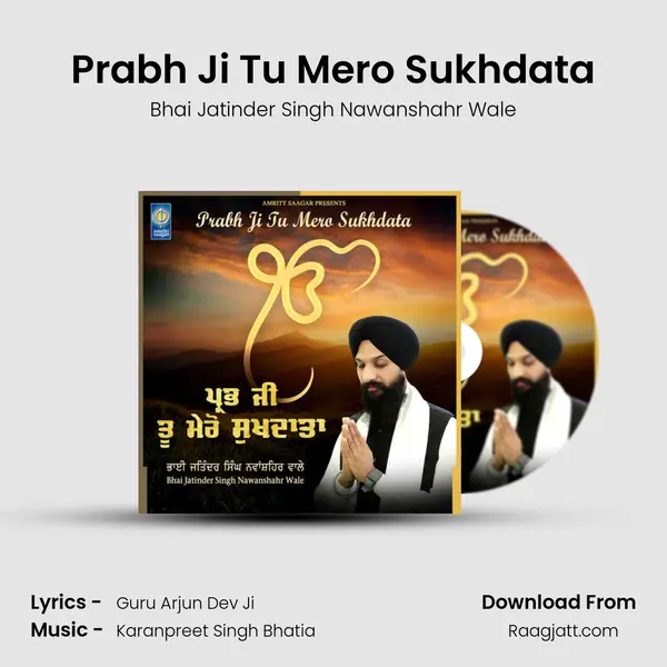 Prabh Ji Tu Mero Sukhdata mp3 song