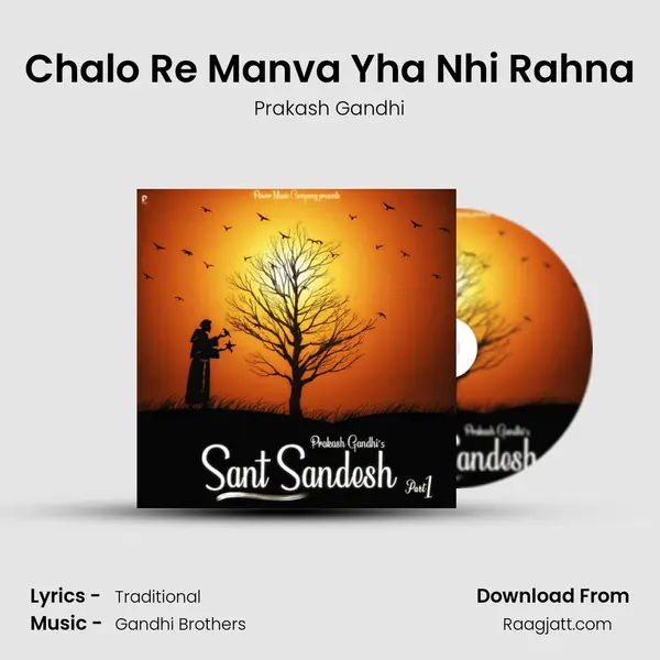 Chalo Re Manva Yha Nhi Rahna - Prakash Gandhi album cover 