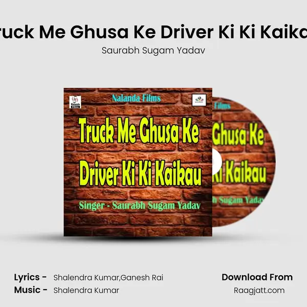 Truck Me Ghusa Ke Driver Ki Ki Kaikau mp3 song