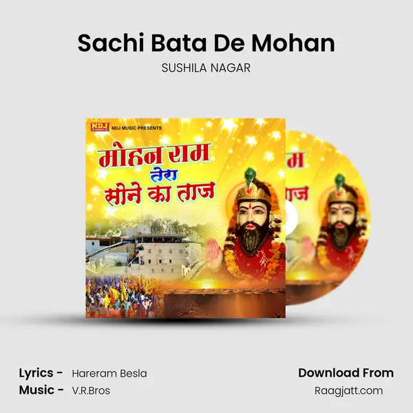 Sachi Bata De Mohan mp3 song