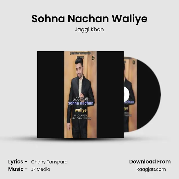 Sohna Nachan Waliye - Jaggi Khan album cover 