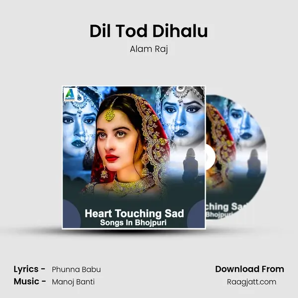 Dil Tod Dihalu mp3 song