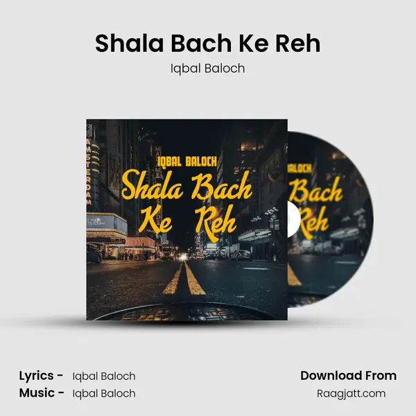 Shala Bach Ke Reh - Iqbal Baloch album cover 