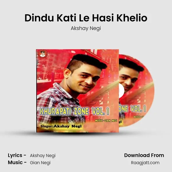 Dindu Kati Le Hasi Khelio - Akshay Negi album cover 