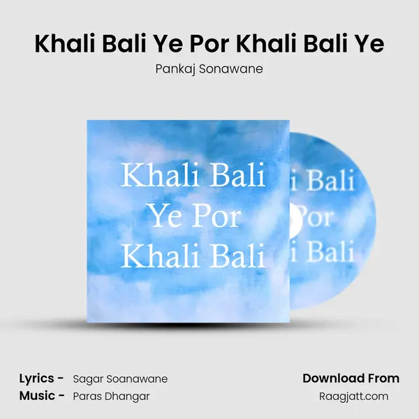 Khali Bali Ye Por Khali Bali Ye mp3 song