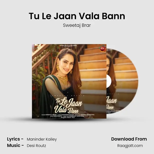 Tu Le Jaan Vala Bann mp3 song