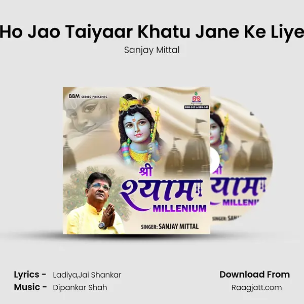 Ho Jao Taiyaar Khatu Jane Ke Liye mp3 song