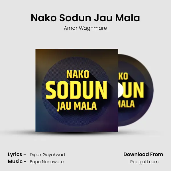 Nako Sodun Jau Mala mp3 song