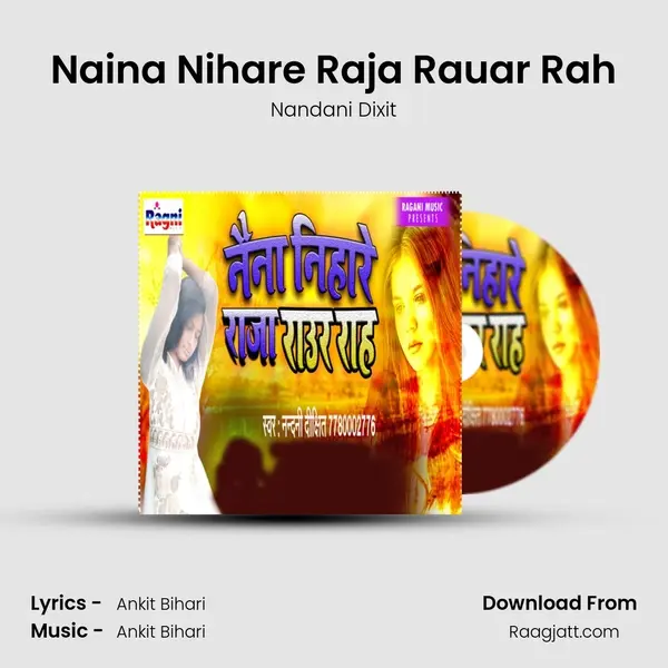 Naina Nihare Raja Rauar Rah - Nandani Dixit album cover 