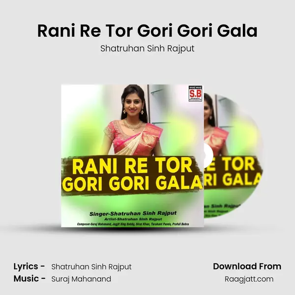 Rani Re Tor Gori Gori Gala - Shatruhan Sinh Rajput album cover 