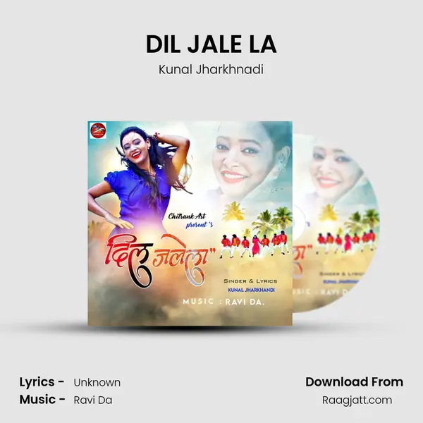 DIL JALE LA - Kunal Jharkhnadi album cover 