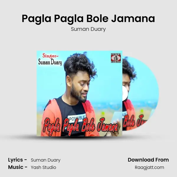 Pagla Pagla Bole Jamana mp3 song